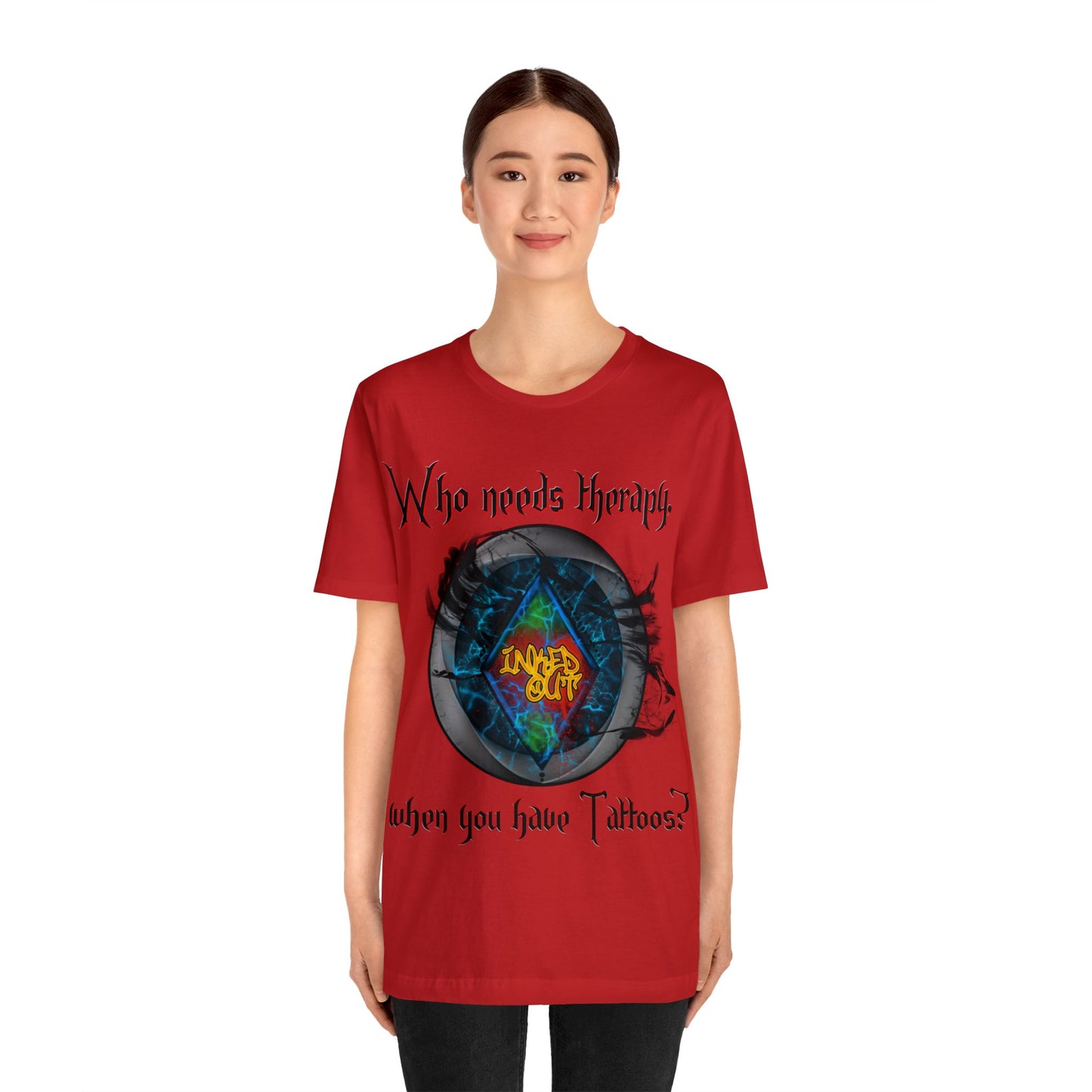 Who Needs Therapy, when you have Tattoos. Red Letters Unisex Jersey Short Sleeve Tee