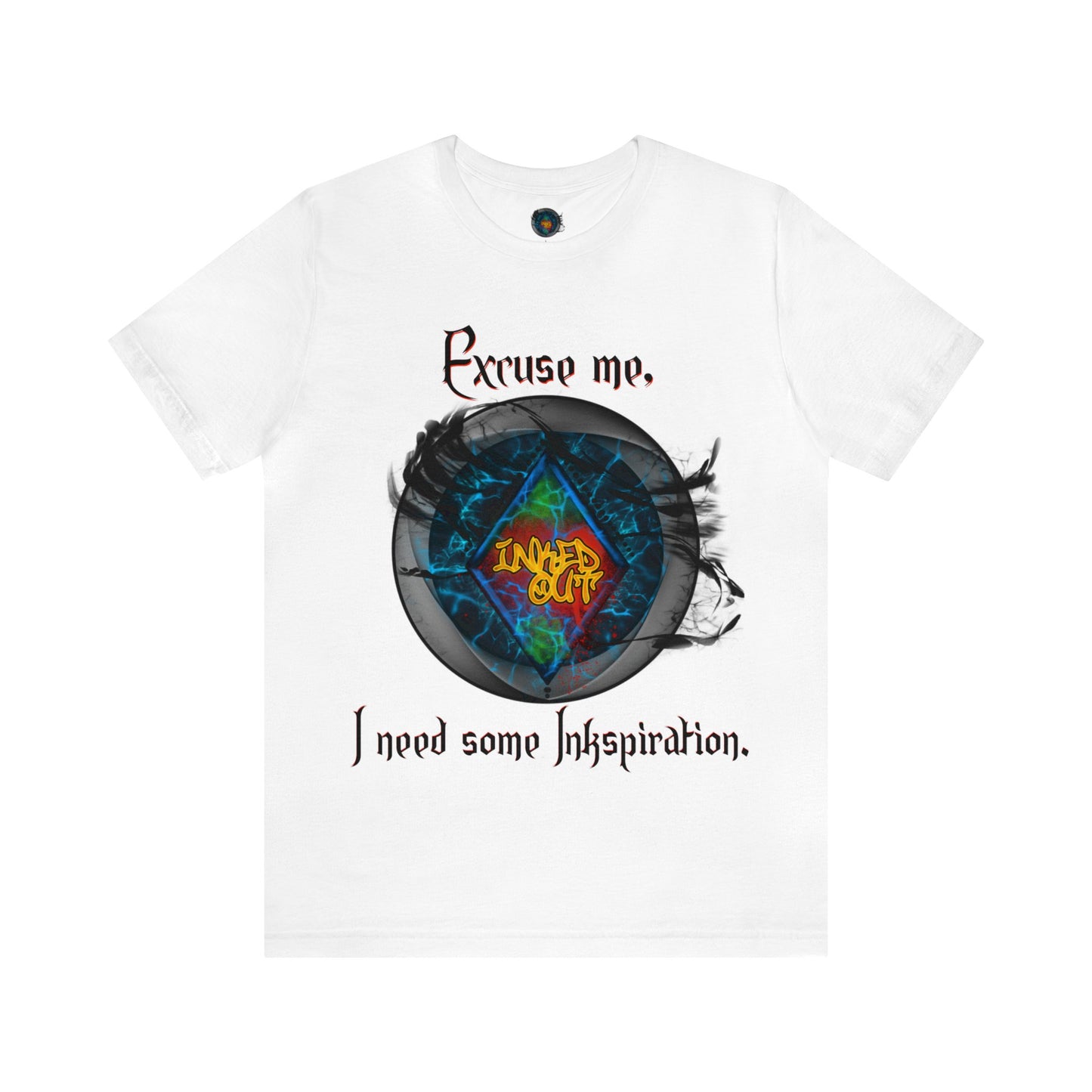 Excuse Me I need Some Inkspiration. Unisex Jersey Short Sleeve Tee