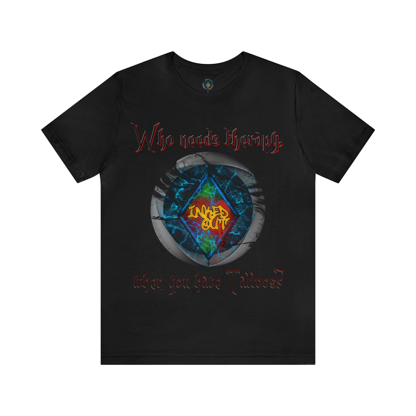 Who Needs Therapy, when you have Tattoos. Red Letters Unisex Jersey Short Sleeve Tee